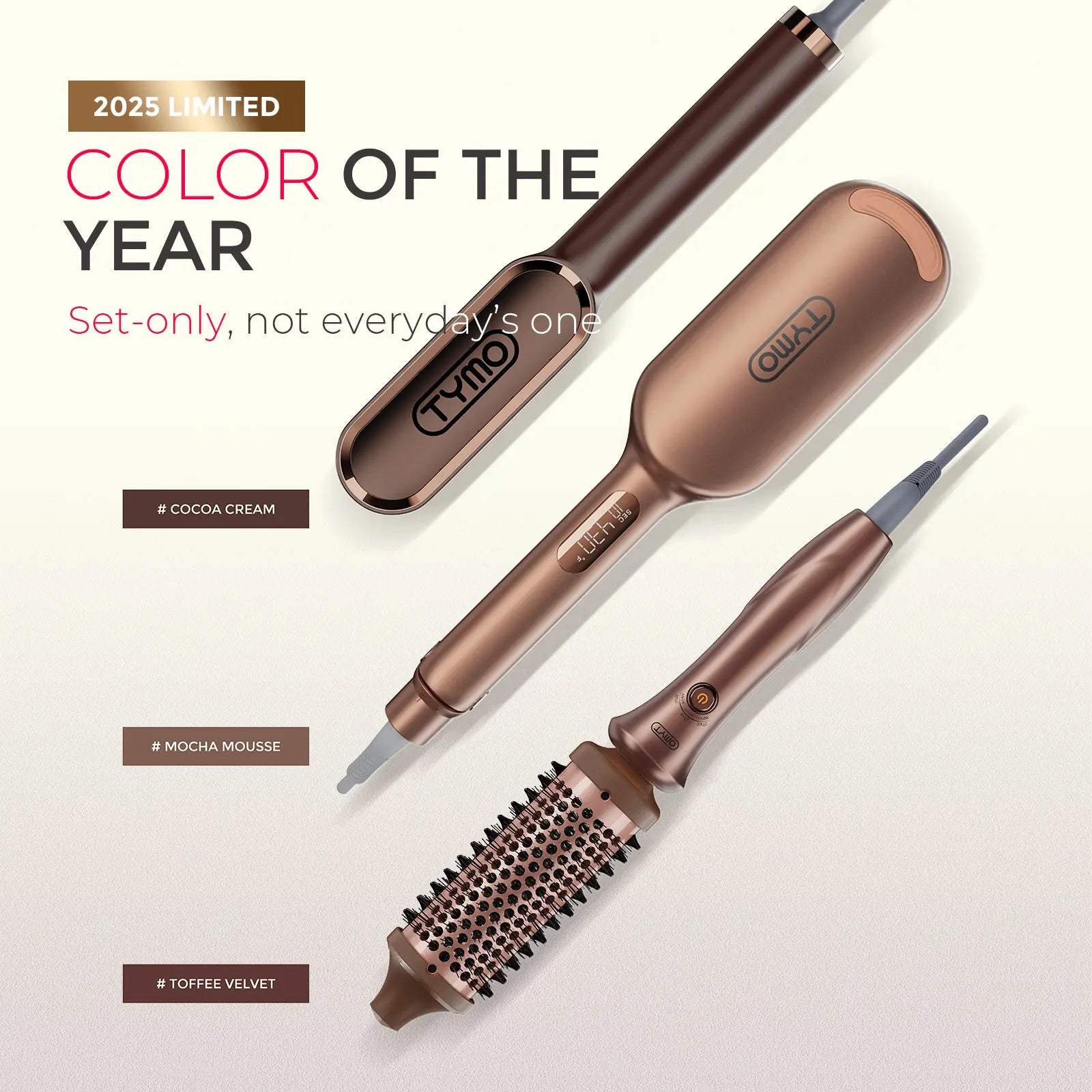 Three styling tools in the TYMO 2025 Limited Edition set showing the color options: Cocoa Cream, Mocha Mousse, and Toffee Velvet.